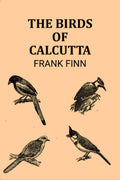 The Birds of Calcutta - Gyan Books