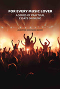 For Every Music Lover: A Series of Practical Essays On Music - Gyan Books