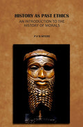 History As Past Ethics: An Introduction To The History Of Morals - Gyan Books