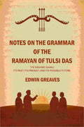 Notes on the grammar of the Ramayan of Tulsi Das The Brahmo Samaj : its past, its present, and its possible future - Gyan Books
