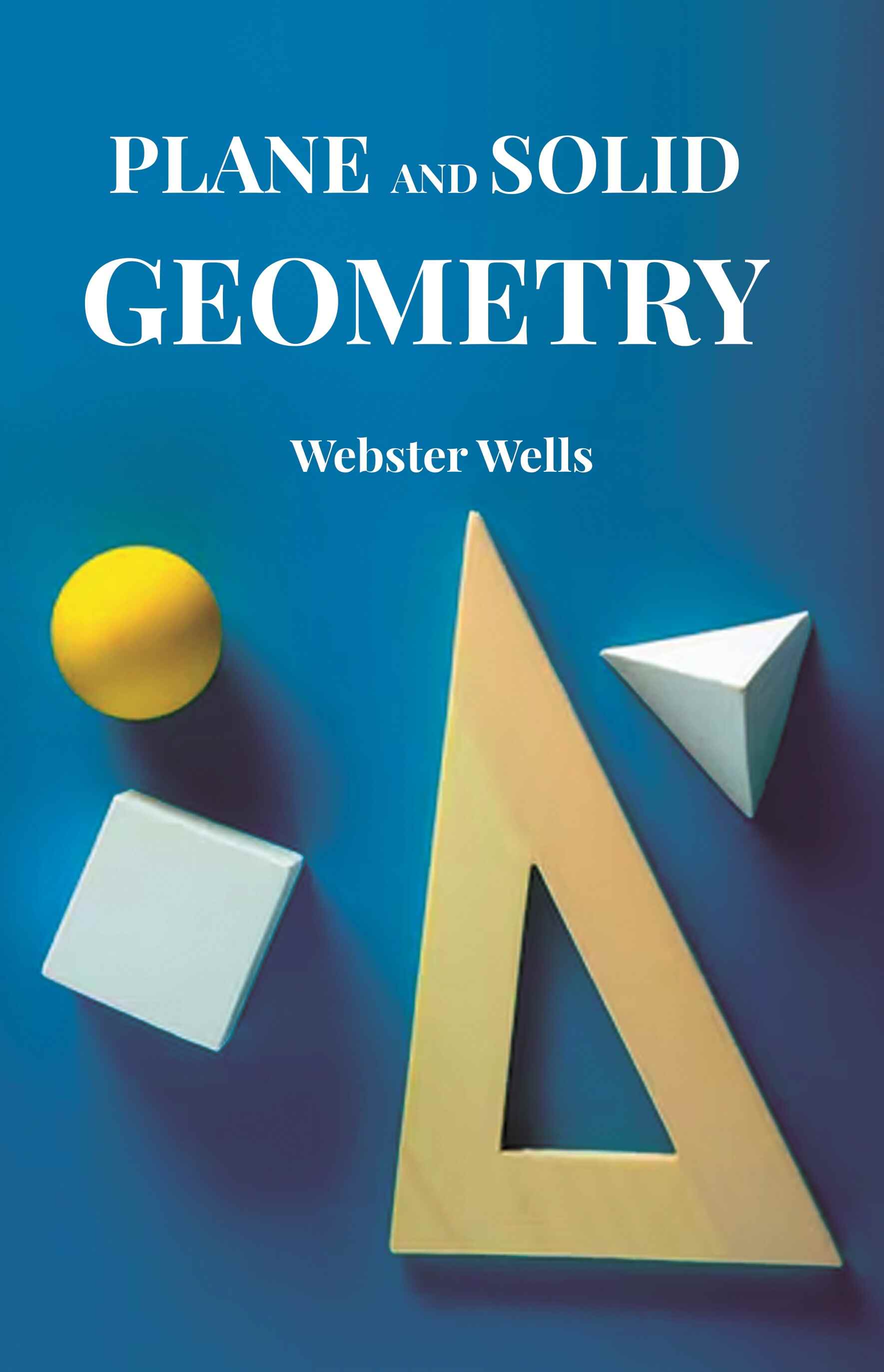 Plane and Solid Geometry - Gyan Books