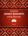 Catalogue Of Sanskrit Manuscripts In Mysore And Coorg - Gyan Books