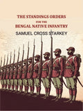 The standings orders for the Bengal native infantry - Gyan Books