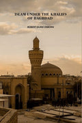 Islam Under The Khalifs Of Baghdad - Gyan Books