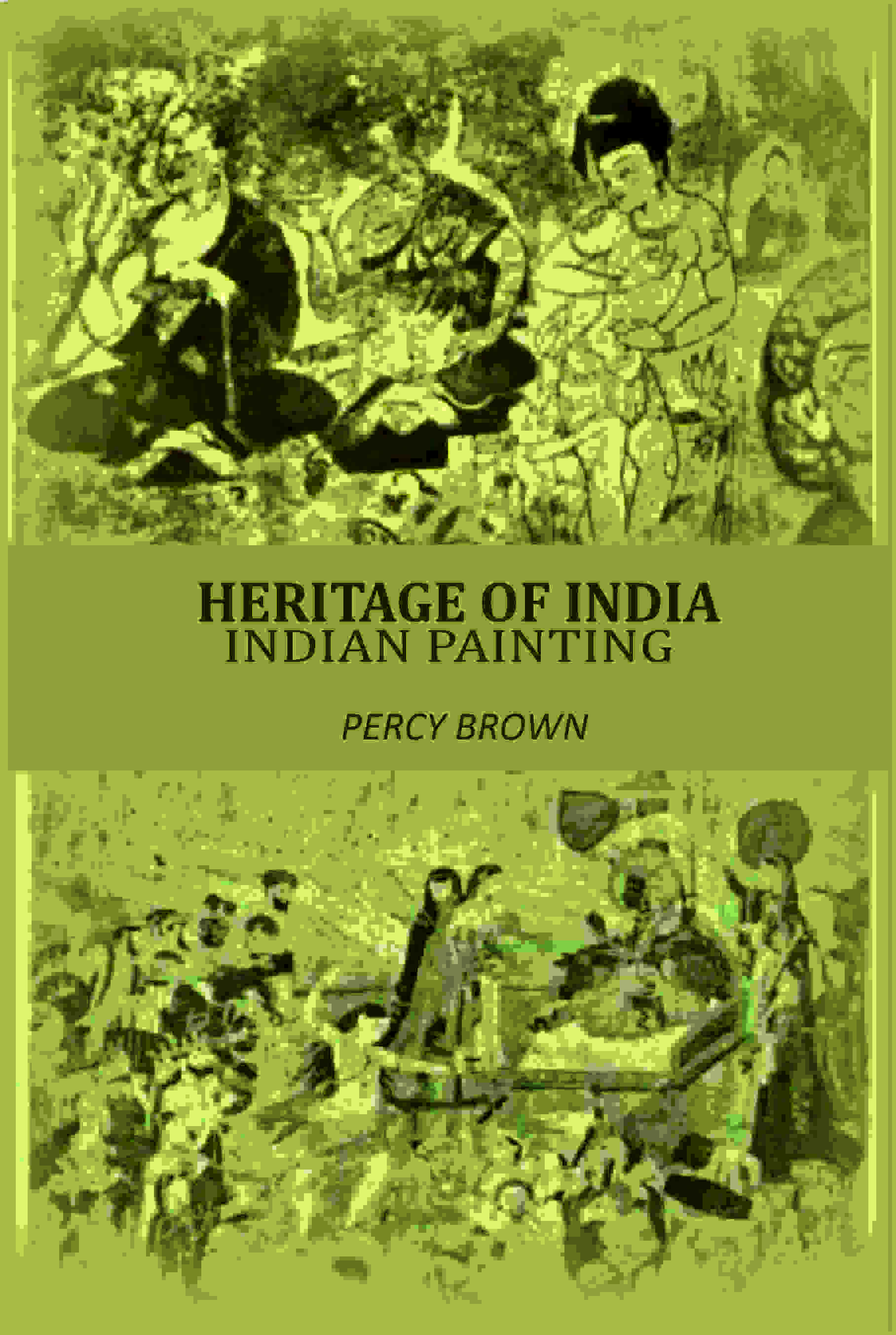 Heritage Of India: Indian Painting - Gyan Books