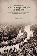 A Handbook To Political Questions of The Day And The Arguments On Either Side: With An Introduction - Gyan Books