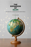 The Expansion Of Islam: An Arab Religion In The Non Arab World - Gyan Books
