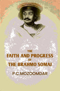 The Faith And progress Of The Brahmo Somaj - Gyan Books
