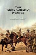 Two Indian Campaigns In 1857-58 - Gyan Books