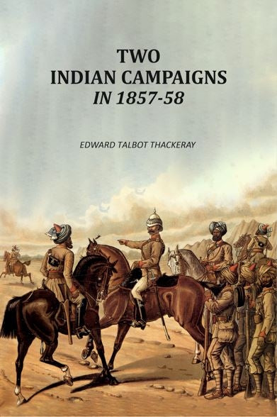 Two Indian Campaigns In 1857-58 - Gyan Books