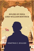 Rulers Of India Lord William Bentinck - Gyan Books