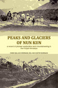 Peaks and glaciers of Nun Kun: a record of pioneer-exploration and mountaineering in the Punjab Himalaya - Gyan Books