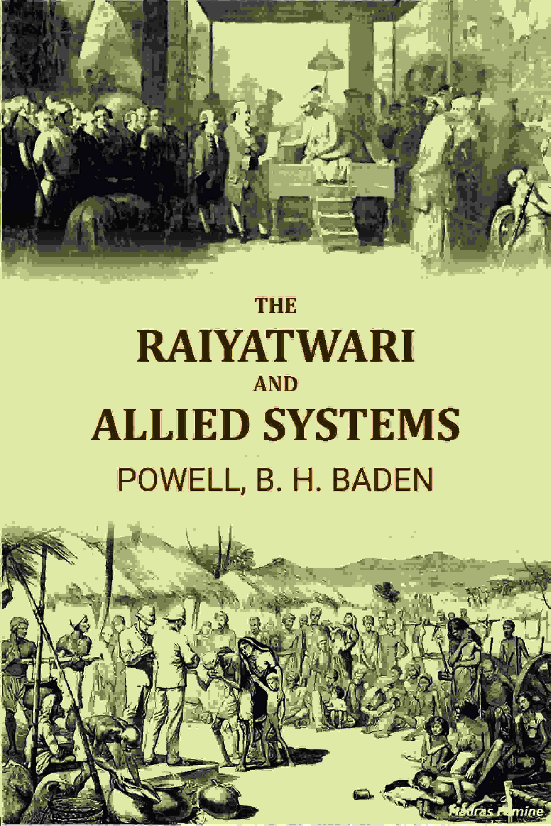 The Raiyatwari And Allied Systems - Gyan Books