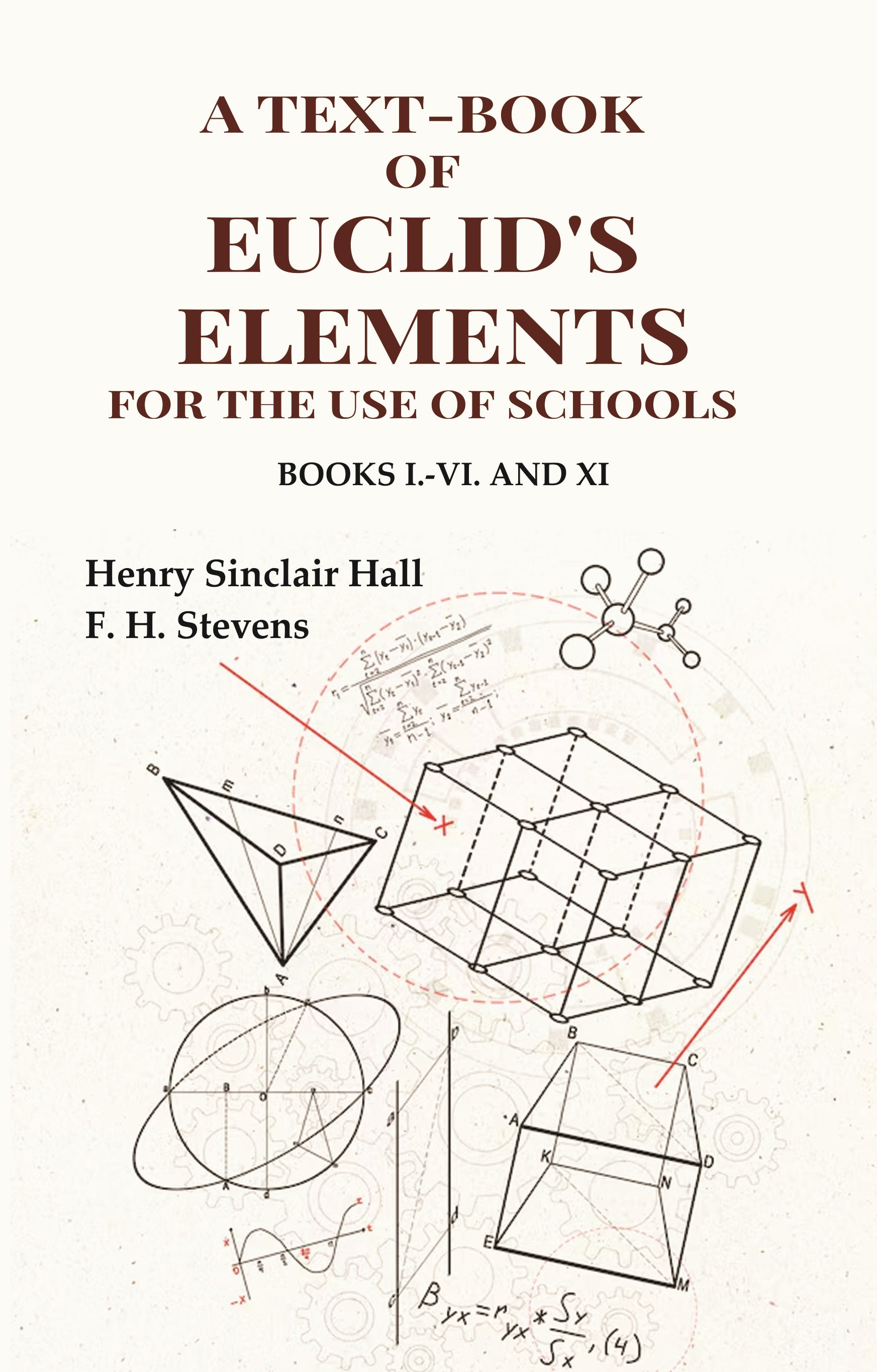 A Text-Book of Euclid's Elements for the use of Schools: Books I.-VI. and XI - Gyan Books