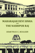 Maharajah Devi Sinha And The Nashipur Raj - Gyan Books