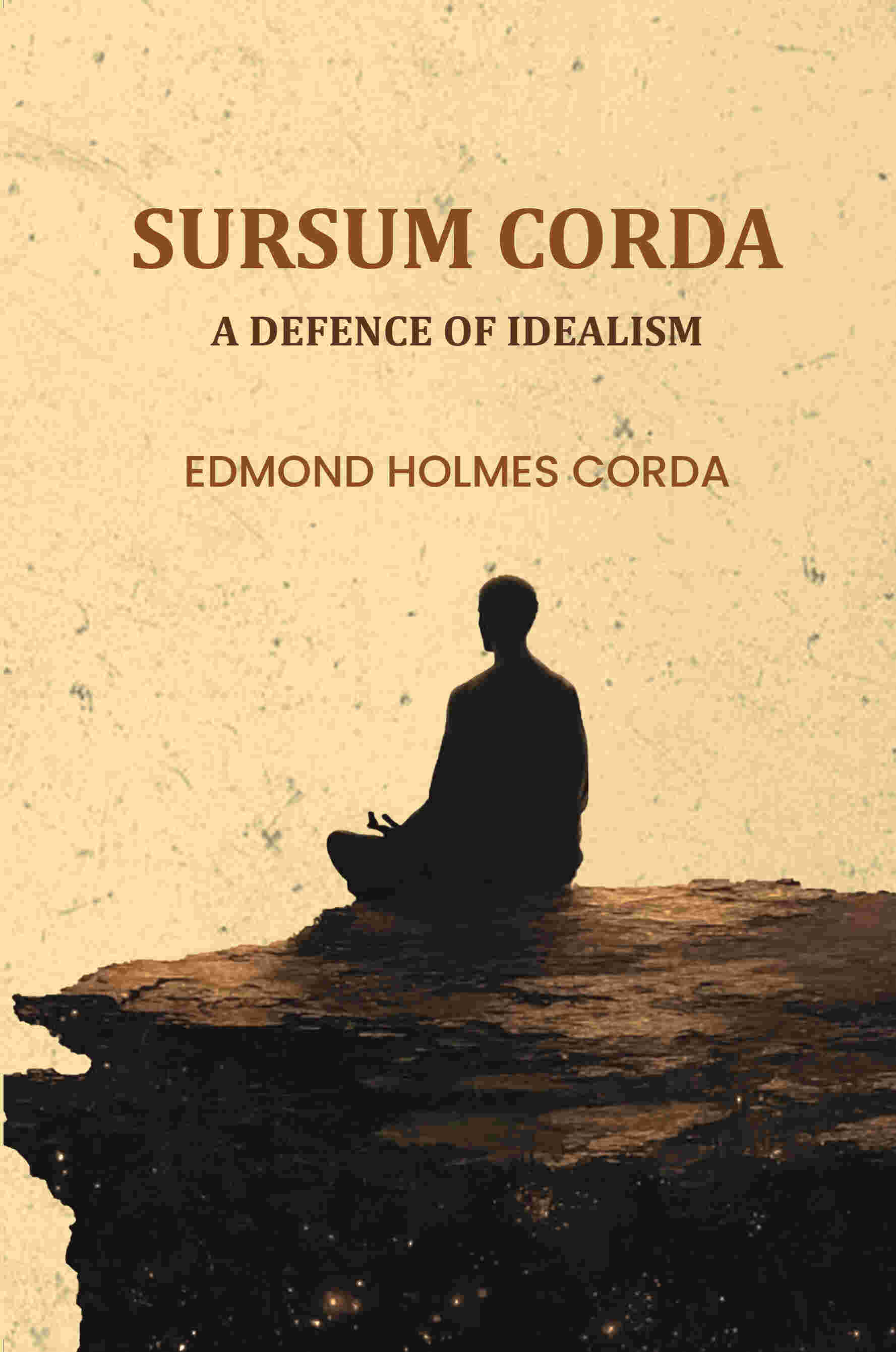 Sursum Corda: A Defence of Idealism - Gyan Books
