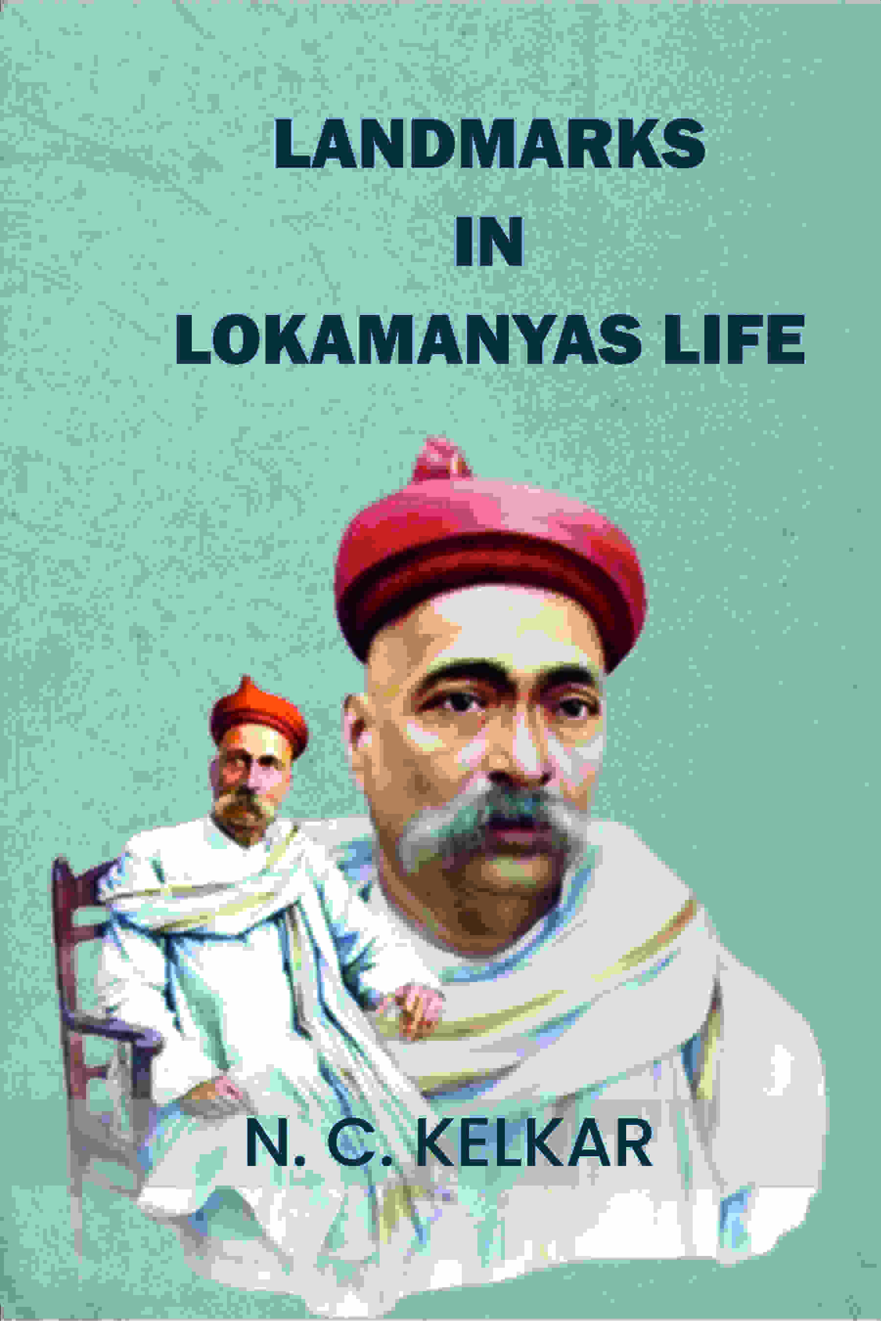 Landmarks In Lokamanyas Life - Gyan Books