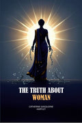 The Truth about Woman - Gyan Books