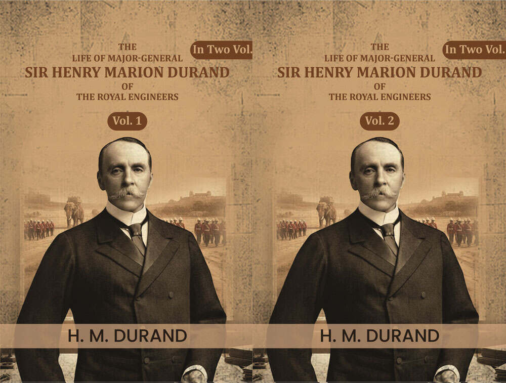 The life of Major-General Sir Henry Marion Durand of the Royal Engineers (2 Vols. Set) - Gyan Books