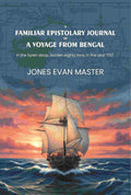 A familiar epistolary journal of a voyage from Bengal: in the Syren sloop, burden eighty tons, in the year 1757. - Gyan Books