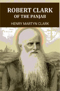 Robert Clark Of The Panjab - Gyan Books