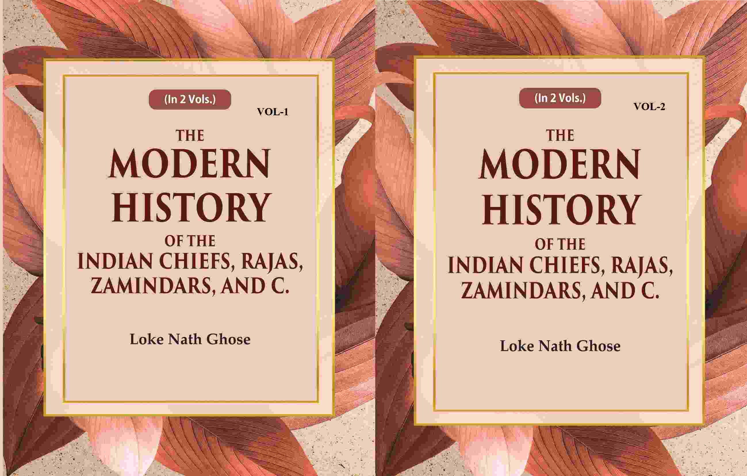 The Modern History Of The Indian Chiefs, Rajas, Zamindars, And C. (2 Vols. Set) - Gyan Books