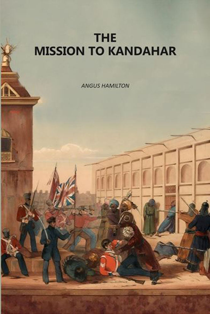 The Mission To Kandahar - Gyan Books