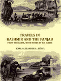 Travels in Kashmir and the Panjab, from the Germ., with notes by T.B. Jervis - Gyan Books