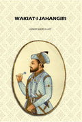 Wakiat-i Jahangiri - Gyan Books