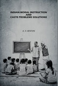 Indian Moral Instruction and Caste Problems Solutions - Gyan Books