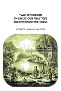 Two Lectures on the Religious Practices and Opinions of the Hindus - Gyan Books