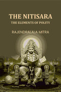The Nitisara: The Elements Of Polity - Gyan Books