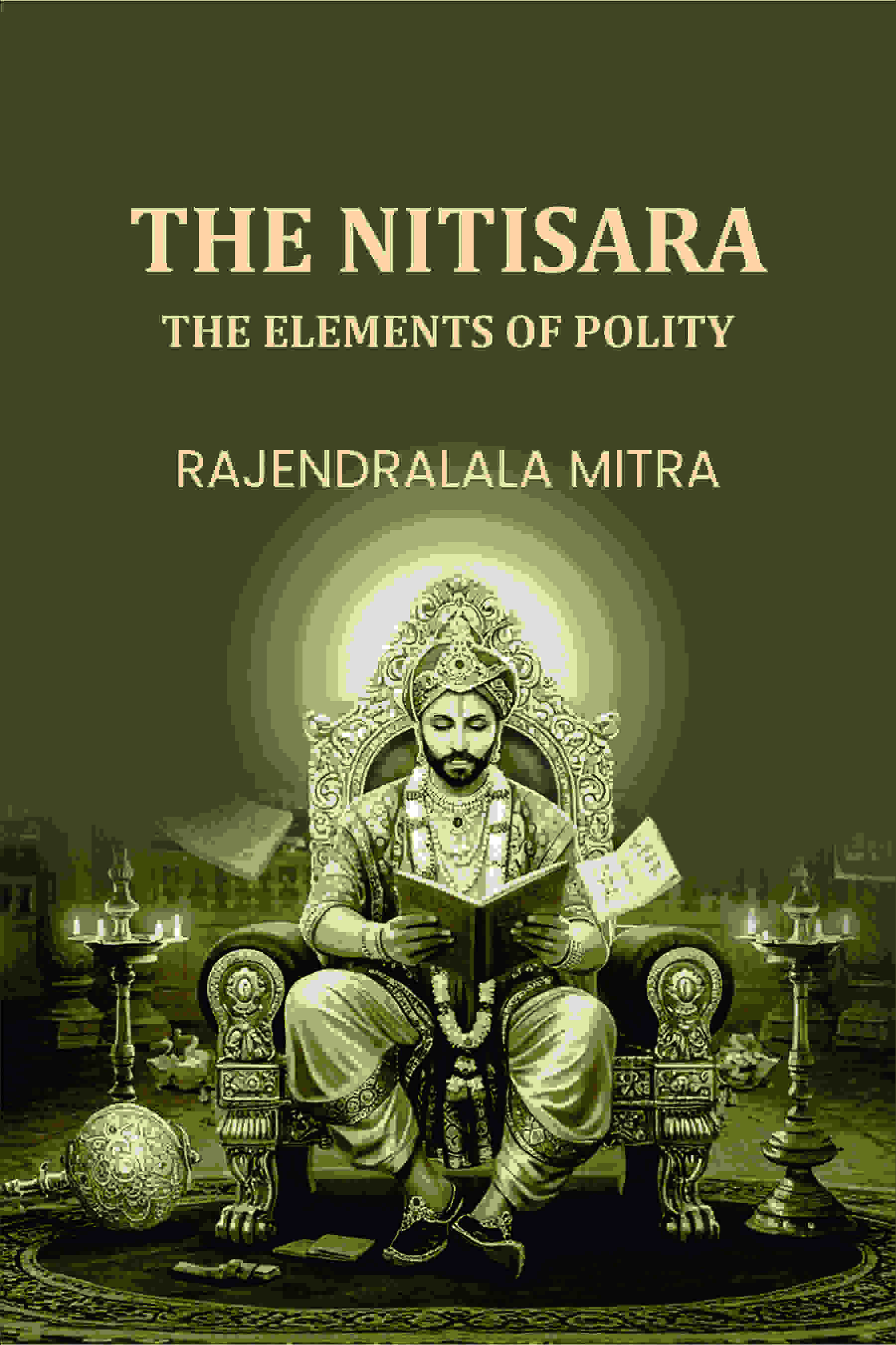 The Nitisara: The Elements Of Polity - Gyan Books