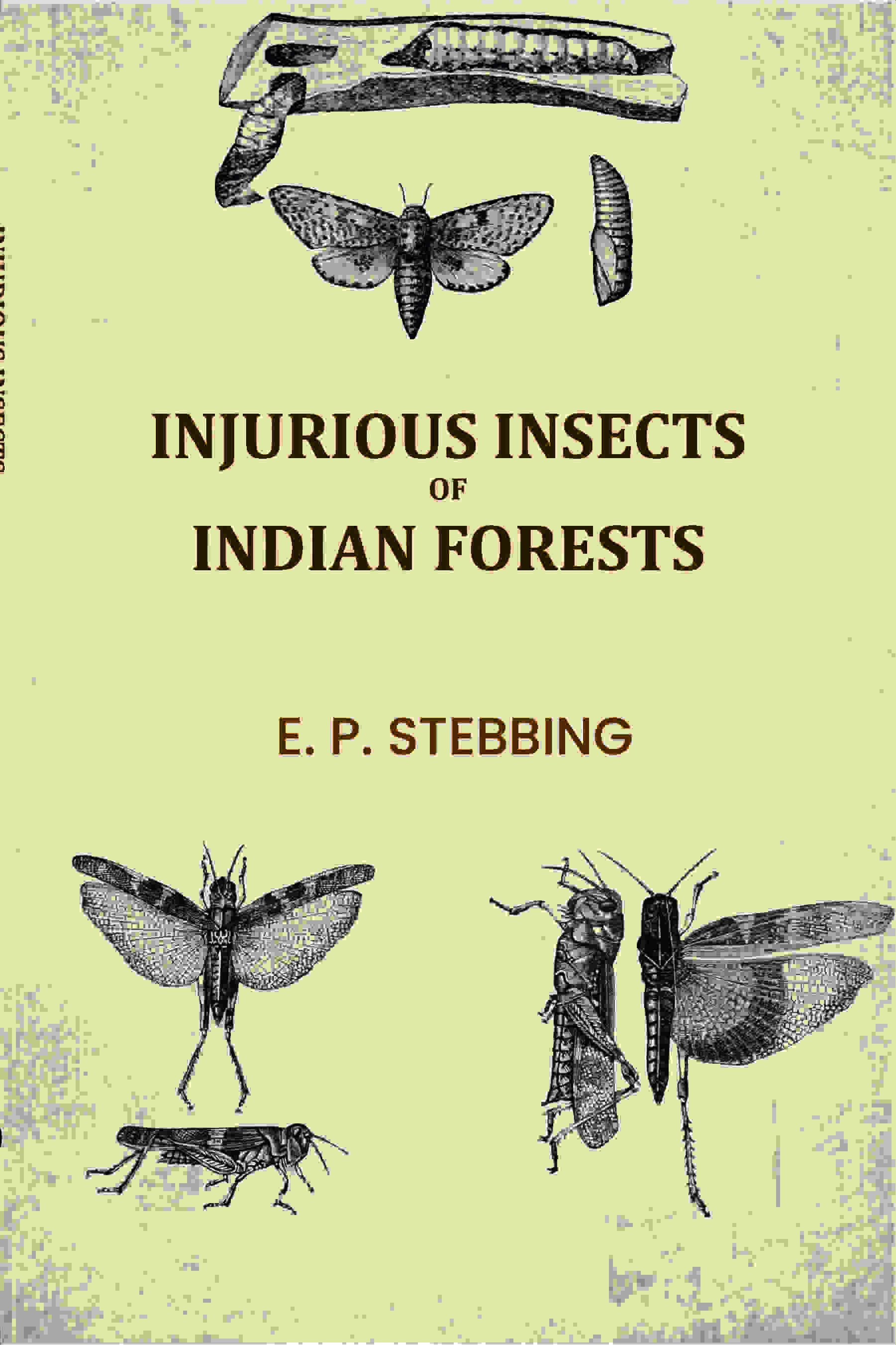Injurious Insects of Indian Forests - Gyan Books