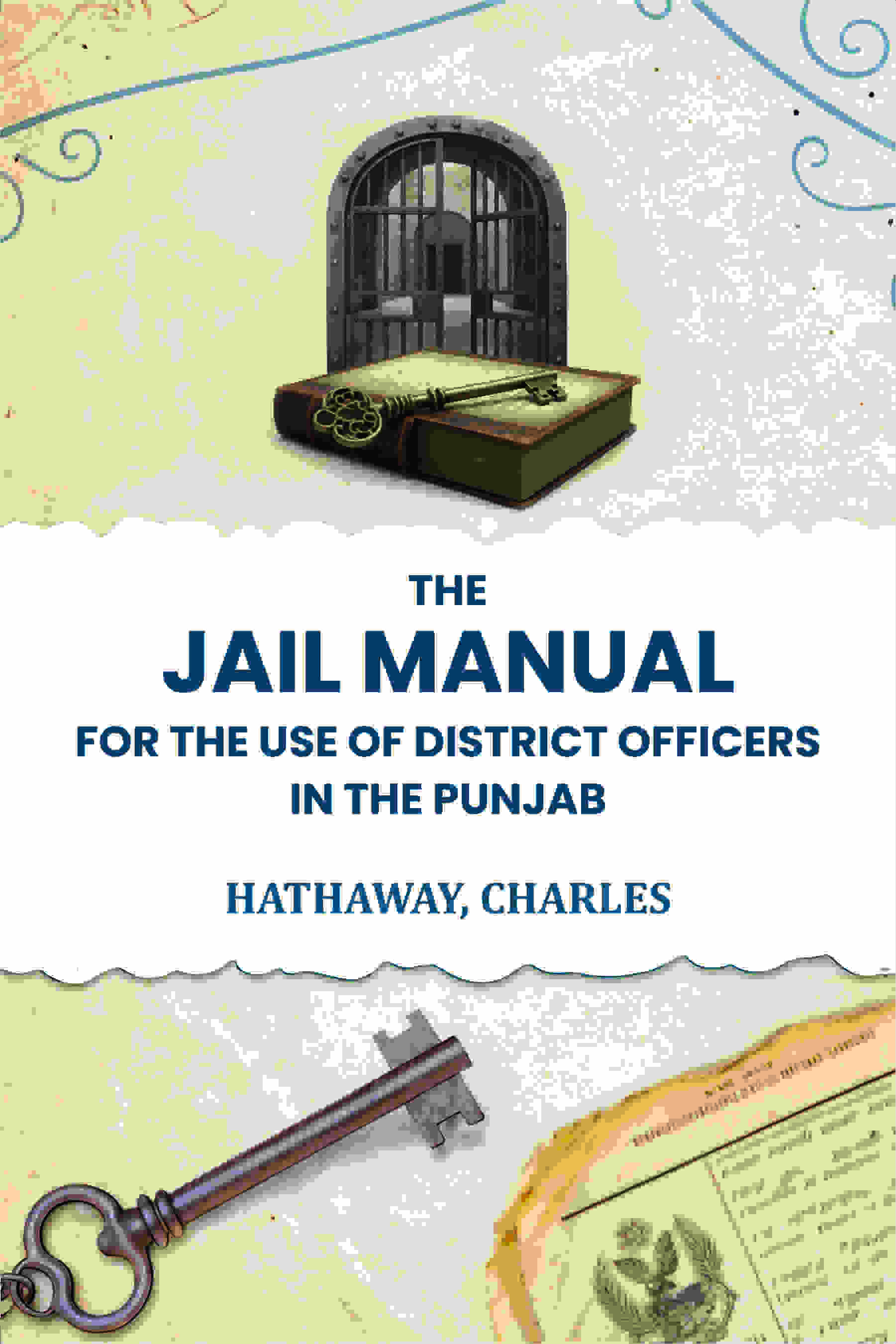 The jail manual for the use of district officers in the Punjab - Gyan Books