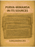 Purva-Mimamsa in its Sources - Gyan Books