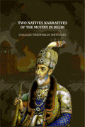 Two Natives Narratives Of The Mutiny In Delhi - Gyan Books