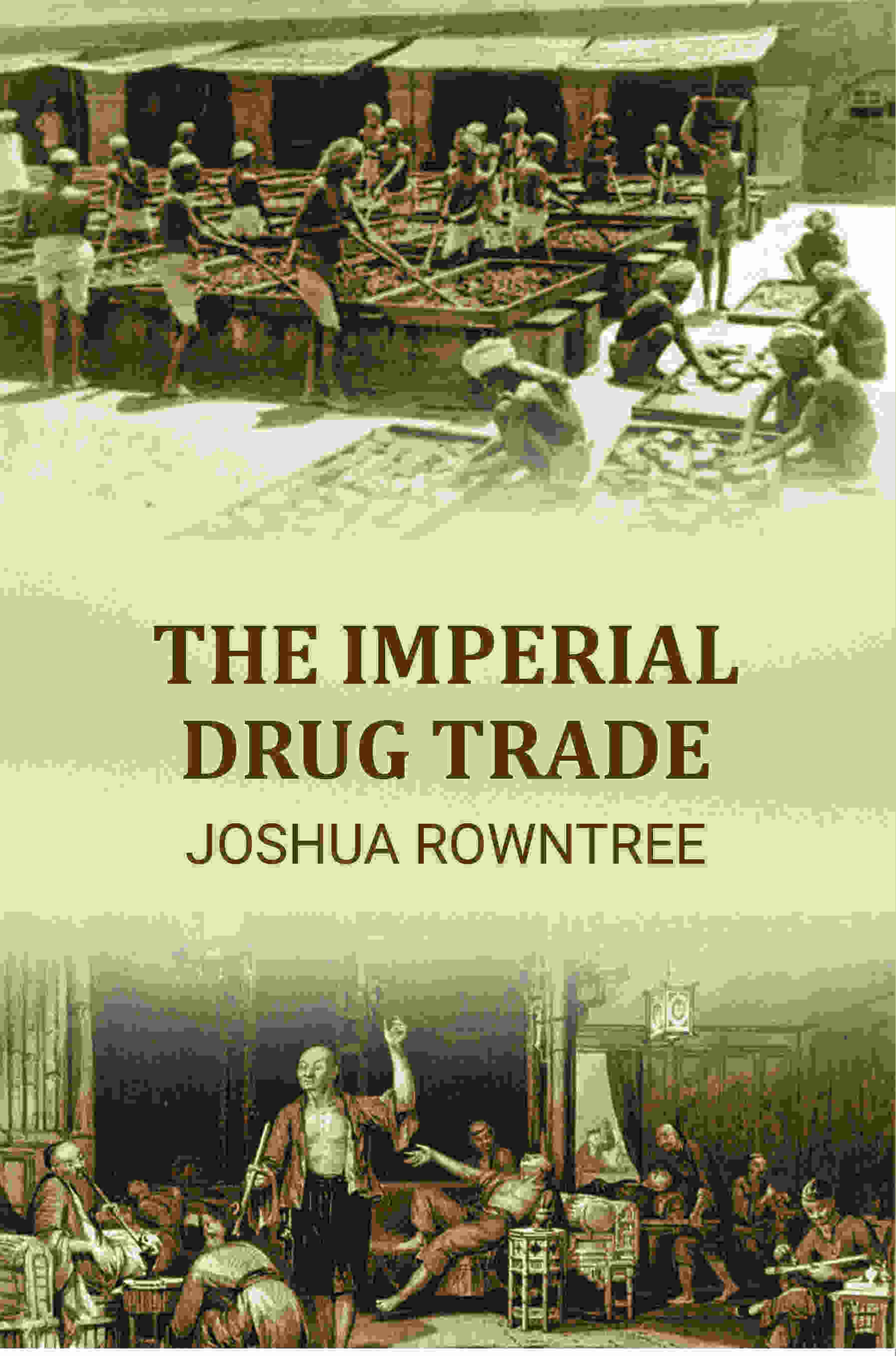 The Imperial Drug Trade - Gyan Books