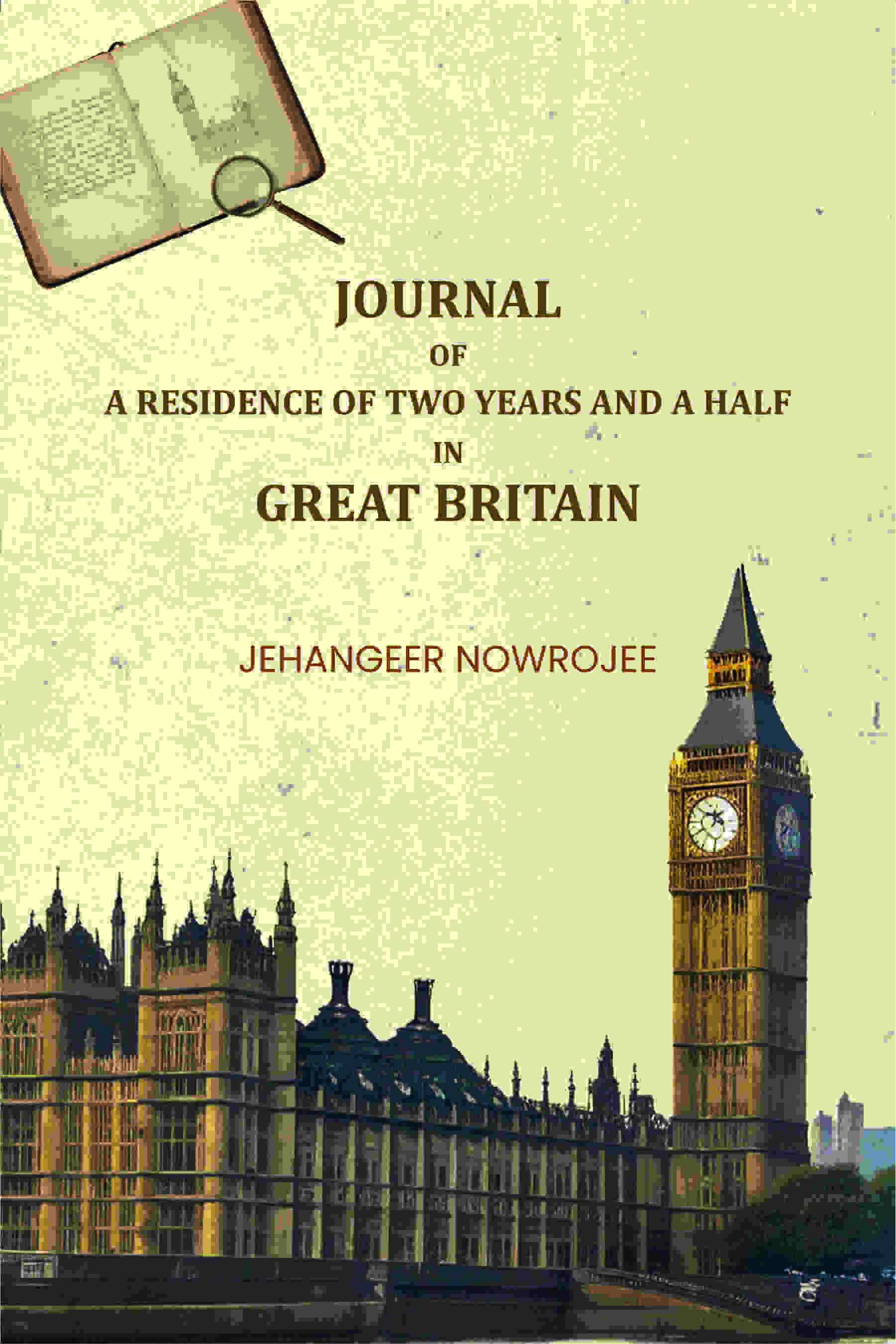Journal of a Residence of Two Years and a Half in Great Britain - Gyan Books
