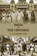 India in the Crucible - Gyan Books