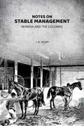 Notes On Stable Management in India and the Colonies - Gyan Books