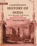 A Comprehensive History of India: Civil, Military and Social (1st) - Gyan Books