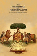 The Heetopades Of Veeshnoo-Sarma: In A Series Of Connected Fables - Gyan Books