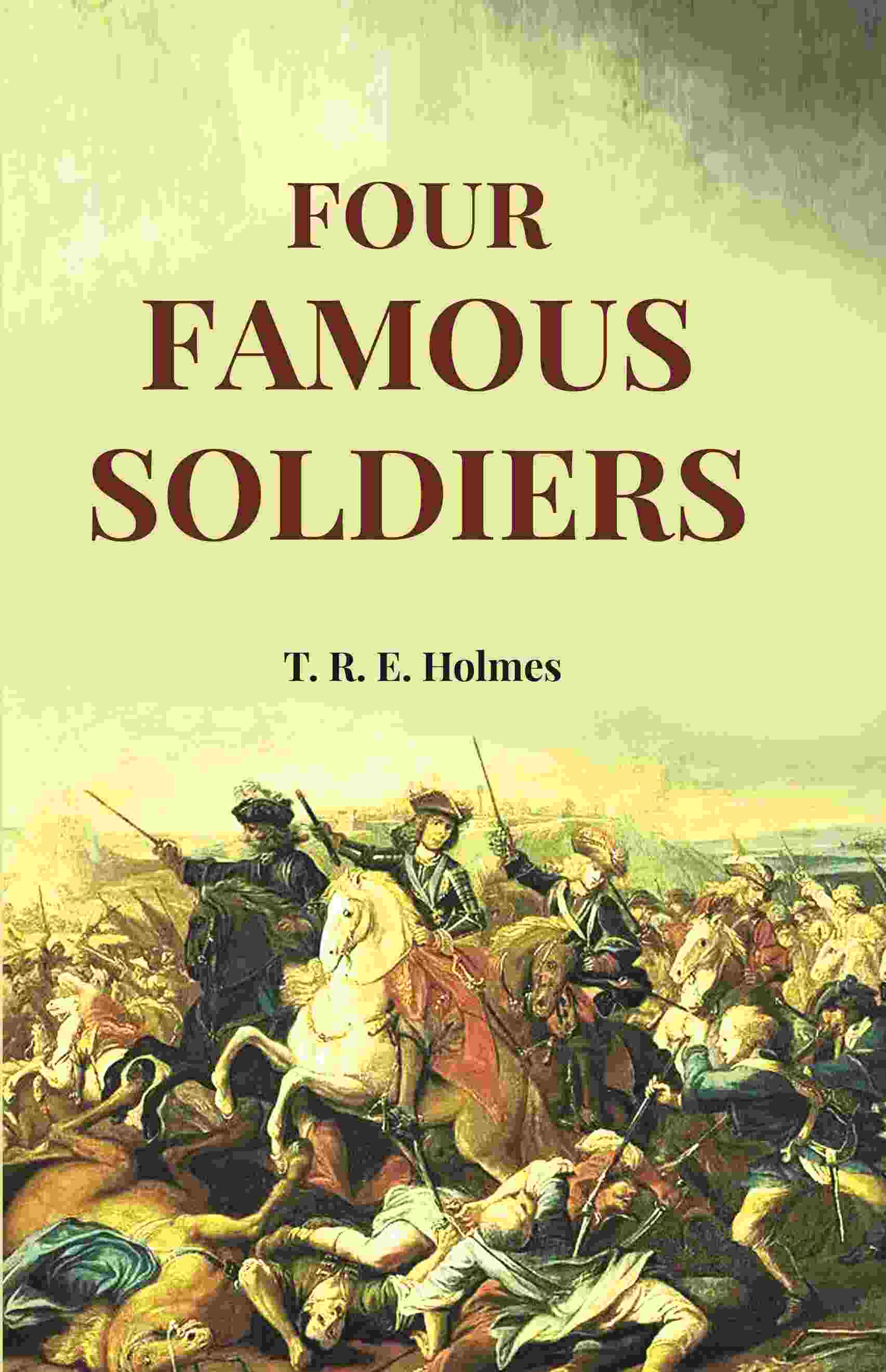 Four Famous Soldiers - Gyan Books
