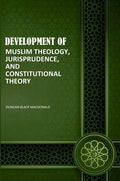 Development of Muslim Theology, Jurisprudence, and Constitutional Theory - Gyan Books