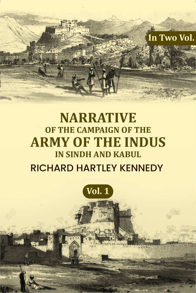 Narrative of the Campaign of the Army of the Indus in Sindh and Kabul (1st) - Gyan Books