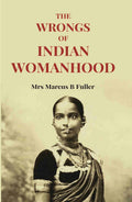 The Wrongs Of Indian Womanhood - Gyan Books