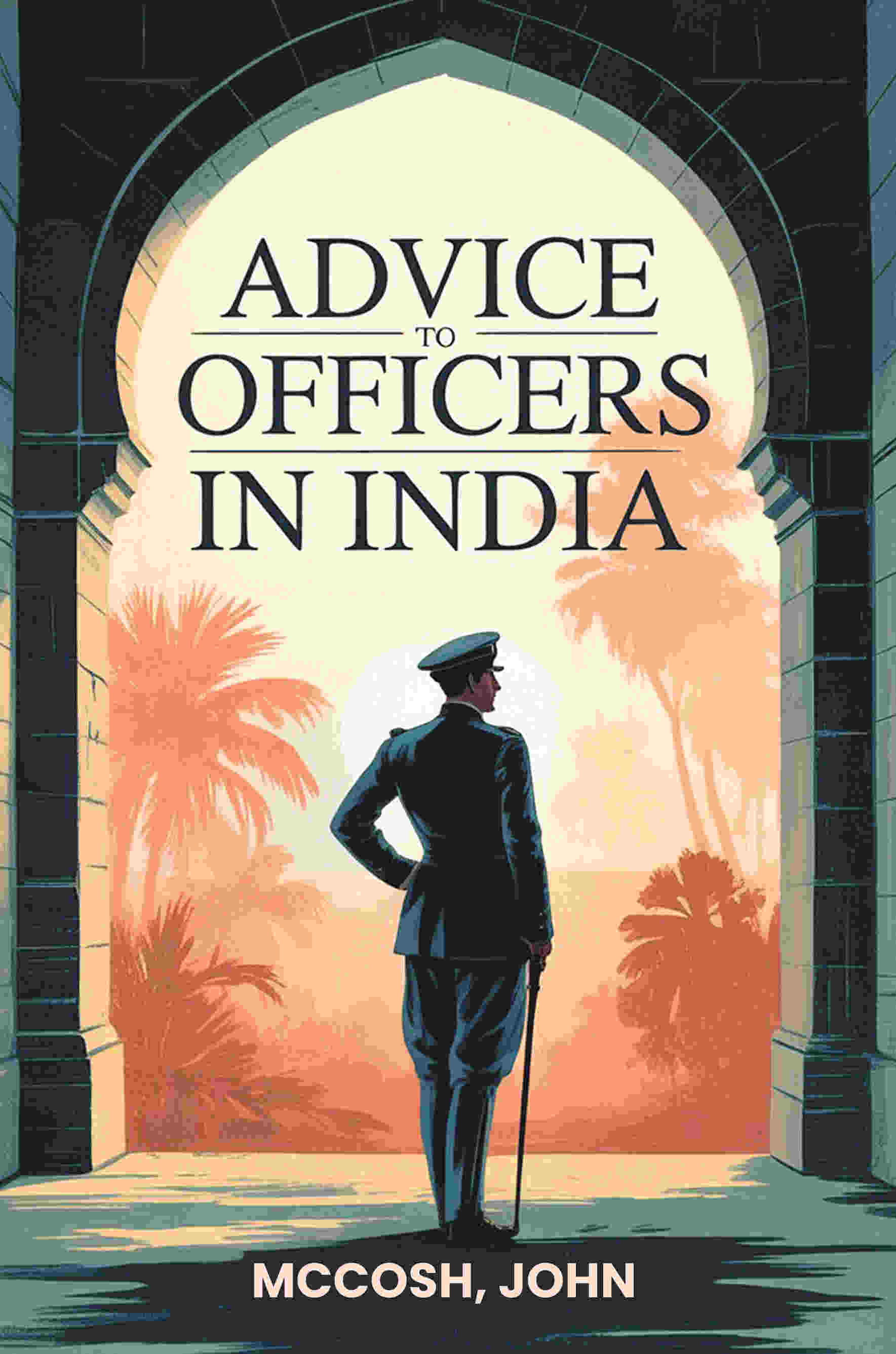 Advice to officers in India - Gyan Books