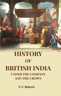 History of British India: Under the Company and the Crown - Gyan Books