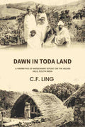 Dawn in Toda land: a narrative of missionary effort on the Nilgiri hills, South India - Gyan Books